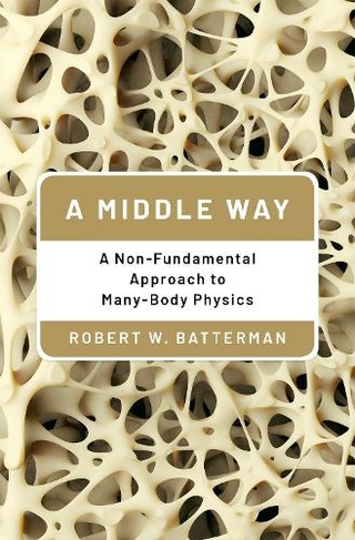A Middle Way: A Non-Fundamental Approach to Many-Body Physics