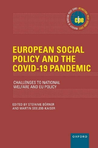 European Social Policy and the COVID-19 Pandemic: Challenges to National Welfare and EU Policy (INTERNATIONAL POLICY EXCHANGE SERIES)