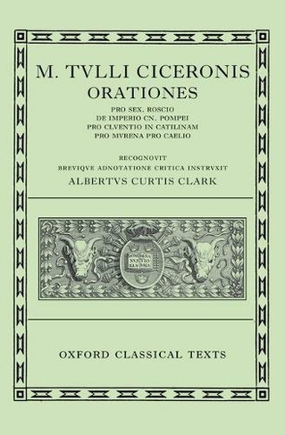 Cicero Orationes. Vol. I: (Rosc. Am., I. Pomp., Clu., Cat., Mur., Cael.) (Oxford Classical Texts)