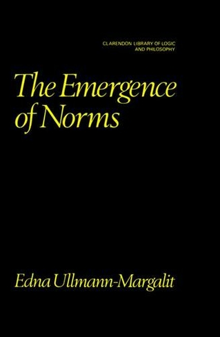 The Emergence of Norms: (Clarendon Library of Logic and Philosophy)