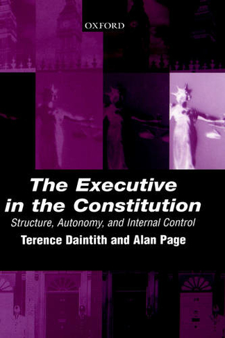 The Executive in the Constitution: Structure, Autonomy, and Internal Control