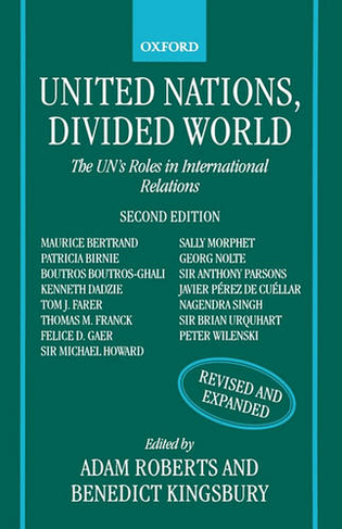 United Nations, Divided World: The UN's Roles in International Relations (2nd Revised edition)