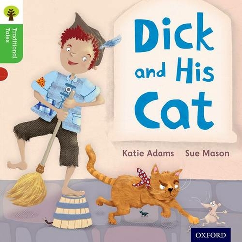 Oxford Reading Tree Traditional Tales: Level 2: Dick and His Cat: (Oxford Reading Tree Traditional Tales)