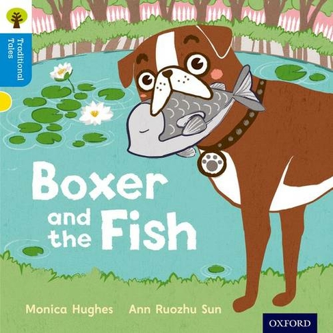 Oxford Reading Tree Traditional Tales: Level 3: Boxer and the Fish: (Oxford Reading Tree Traditional Tales)