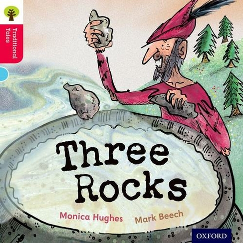 Oxford Reading Tree Traditional Tales: Level 4: Three Rocks: (Oxford Reading Tree Traditional Tales)