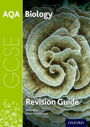 AQA GCSE Biology Revision Guide: (3rd Revised edition)