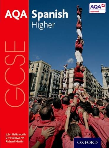 AQA GCSE Spanish: Higher Student Book: (AQA GCSE Spanish)