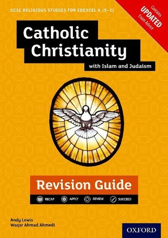 Edexcel GCSE Religious Studies A (9-1): Catholic Christianity with Islam and Judaism Revision Guide: (Edexcel GCSE Religious Studies A (9-1))