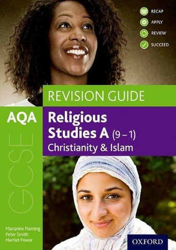 AQA GCSE Religious Studies A: Christianity and Islam Revision Guide: (AQA GCSE Religious Studies A)