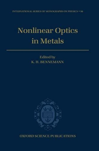 Non-linear Optics in Metals: (International Series of Monographs on Physics 98)
