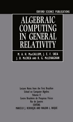 Algebraic Computing in General Relativity: Lecture Notes from the First Brazilian School on Computer Algebra Vol. 2