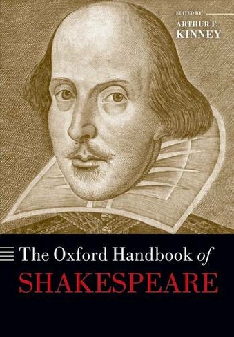 The Oxford Handbook of Shakespeare: (Oxford Handbooks)