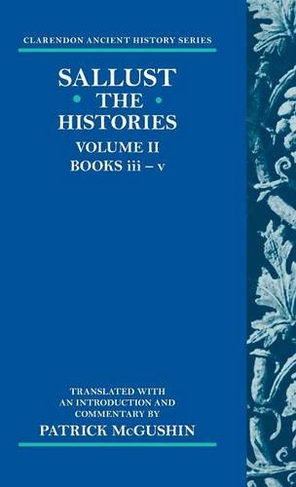 The Histories: Volume 2 (Books iii-v): (Clarendon Ancient History Series)
