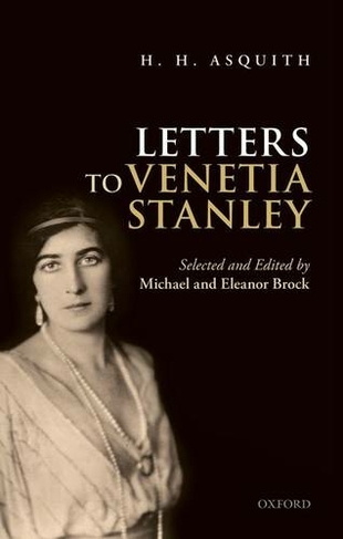 H. H. Asquith Letters to Venetia Stanley