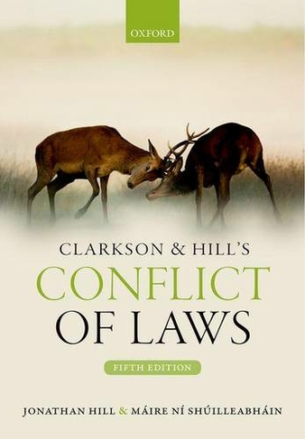 Clarkson & Hill's Conflict of Laws: (5th Revised edition)