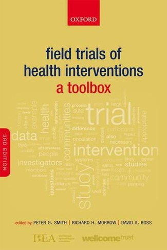 Field Trials of Health Interventions: A Toolbox (3rd Revised edition)