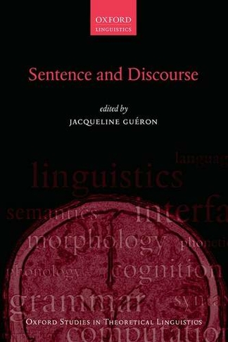 Sentence and Discourse: (Oxford Studies in Theoretical Linguistics 60)