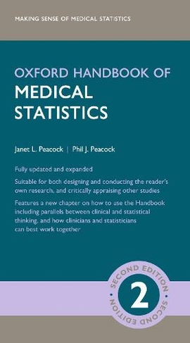 Oxford Handbook of Medical Statistics: (Oxford Medical Handbooks 2nd Revised edition)