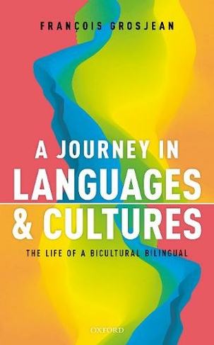A Journey in Languages and Cultures: The Life of a Bicultural Bilingual