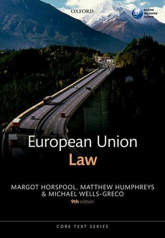 European Union Law: (Core Texts Series 9th Revised edition)