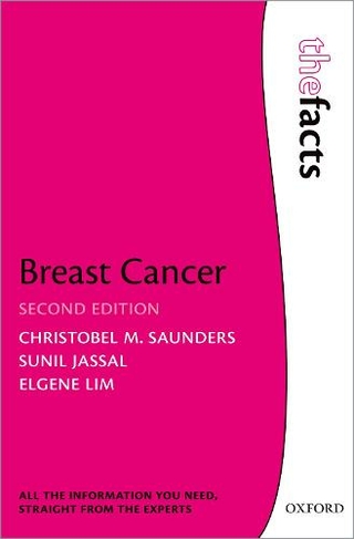 Breast Cancer: The Facts: (The Facts Series 2nd Revised edition)
