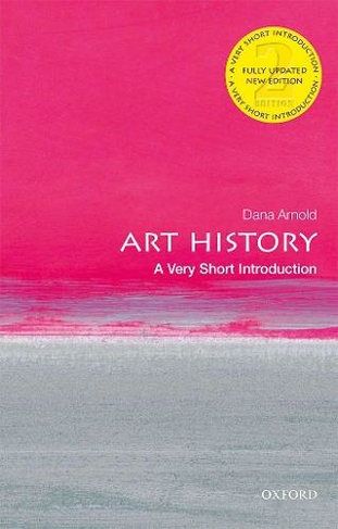Art History: A Very Short Introduction: (Very Short Introductions 2nd Revised edition)