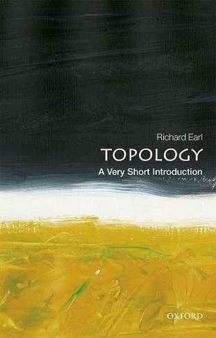 Topology: A Very Short Introduction: (Very Short Introductions)
