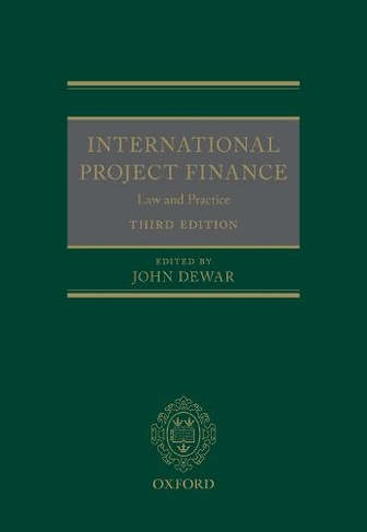 International Project Finance: Law and Practice (3rd Revised edition)