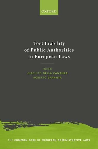 Tort Liability of Public Authorities in European Laws: (The Common Core of European Administrative Law)