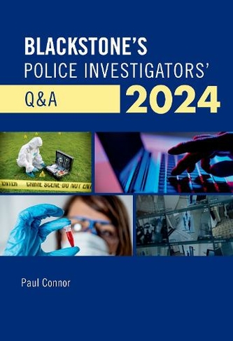 Blackstone's Police Investigators' Q&A 2024: (Blackstone's Police)