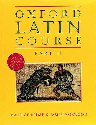 Oxford Latin Course: Part II: Student's Book: (Oxford Latin Course 2nd Revised edition)