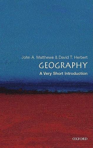 Geography: A Very Short Introduction: (Very Short Introductions)