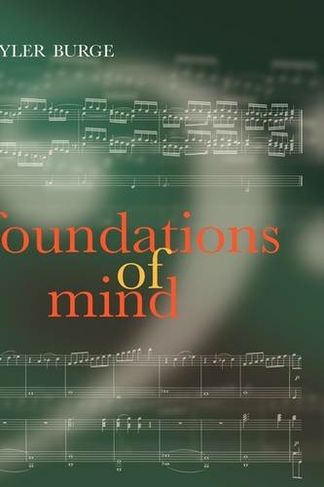 Foundations of Mind: Philosophical Essays, Volume 2