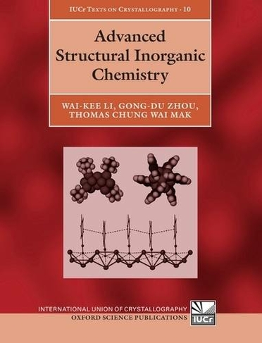 Advanced Structural Inorganic Chemistry: (International Union of Crystallography Texts on Crystallography 10)