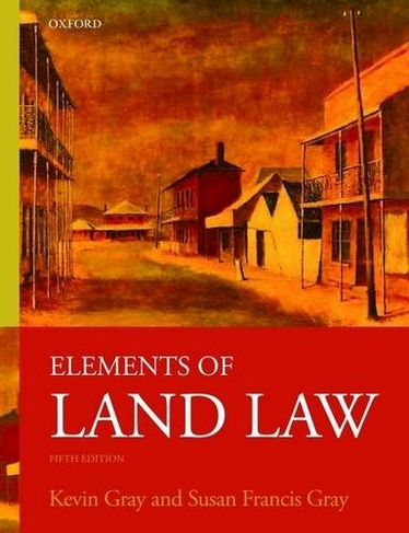 Elements of Land Law: (5th Revised edition)