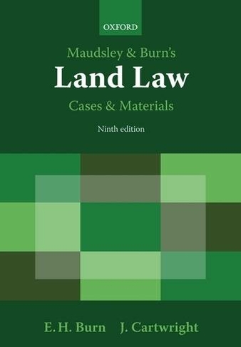 Maudsley & Burn's Land Law Cases and Materials: (9th Revised edition)