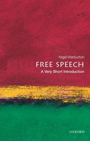 Free Speech: A Very Short Introduction: (Very Short Introductions)