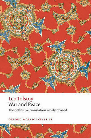 War and Peace: (Oxford World's Classics)