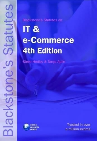 Blackstone's Statutes on IT and e-Commerce: (Blackstone's Statute Book 4th Revised edition)