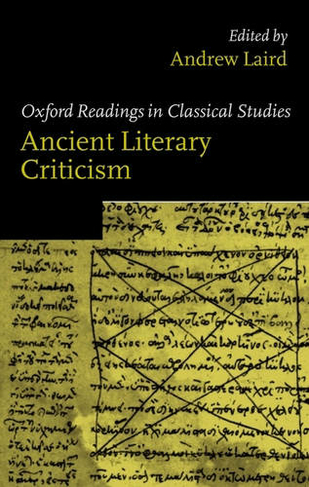 Ancient Literary Criticism: (Oxford Readings in Classical Studies)