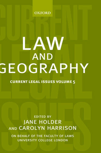 Law and Geography: (Current Legal Issues 5)