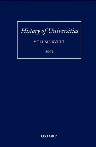 History of Universities: Volume XVIII/1 2003 (History of Universities Series)