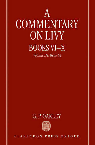 A Commentary on Livy, Books VI-X: Volume III: Book IX (Commentary on Livy)