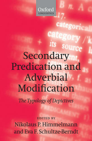 Secondary Predication and Adverbial Modification: The Typology of Depictives