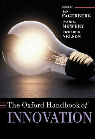 The Oxford Handbook of Innovation: (Oxford Handbooks)