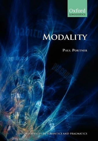 Modality: (Oxford Surveys in Semantics & Pragmatics)