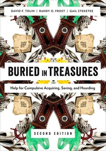 Buried in Treasures: Help for Compulsive Acquiring, Saving, and Hoarding (2nd Revised edition)