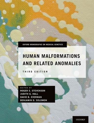 Human Malformations and Related Anomalies: (Oxford Monographs on Medical Genetics 3rd Revised edition)