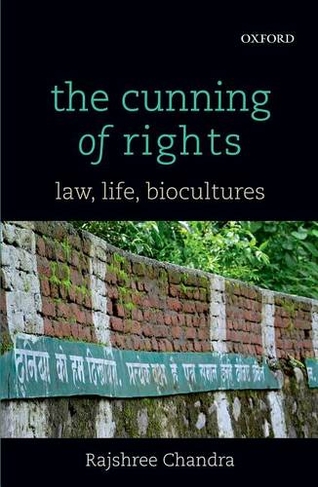 The Cunning of Rights: Law, Life, Biocultures