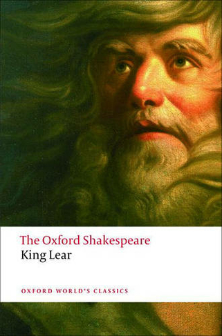 The History of King Lear: The Oxford Shakespeare: (Oxford World's Classics)